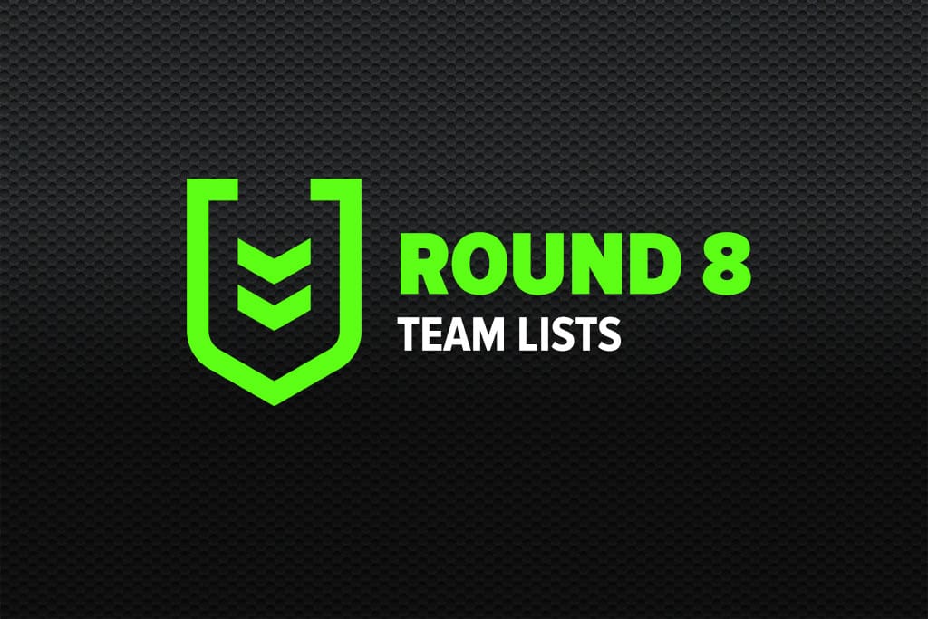 NRL Round 8 Team Lists 2022 - NRL News