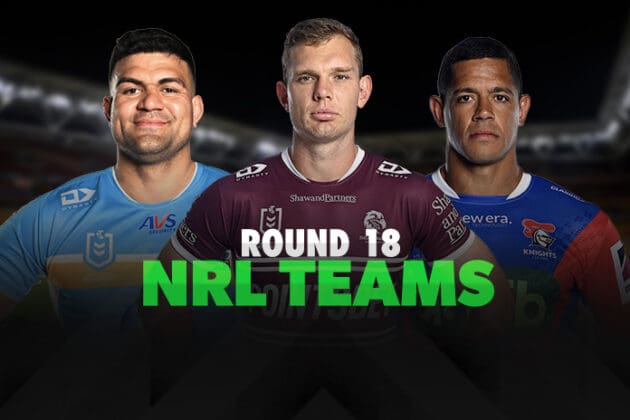 NRL Round 18 Team Lists 2024 - NRL News